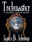 Trekmaster : A Science Fiction Novel - eBook