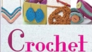 Crochet Jewelry : Crafty Accessories to Stitch and Wear - Book