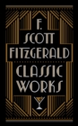F. Scott Fitzgerald: Classic Works (Barnes & Noble Collectible Editions) - eBook