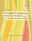 The Child and Adolescent Stuttering Treatment & Activity Resource Guide - Book