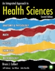 An Integrated Approach to Health Sciences : Anatomy and Physiology, Math, Chemistry and Medical Microbiology - Book
