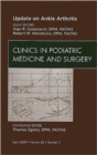 Update on Ankle Arthritis, An Issue of Clinics in Podiatric Medicine and Surgery : Volume 26-2 - Book