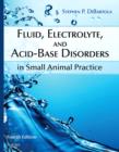 Fluid, Electrolyte, and Acid-Base Disorders in Small Animal Practice - Book