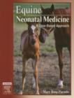 Equine Neonatal Medicine E-Book : Equine Neonatal Medicine E-Book - eBook