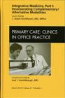 Integrative Medicine, Part I: Incorporating Complementary/Alternative Modalities, An Issue of Primary Care Clinics in Office Practice : Volume 37-1 - Book