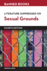 Literature Suppressed on Sexual Grounds, Fourth Edition - eBook