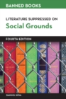 Literature Suppressed on Social Grounds, Fourth Edition - eBook