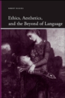 Ethics, Aesthetics, and the Beyond of Language - eBook