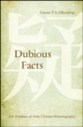 Dubious Facts : The Evidence of Early Chinese Historiography - eBook