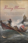Roving Mariners : Australian Aboriginal Whalers and Sealers in the Southern Oceans, 1790-1870 - eBook
