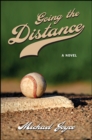 Going the Distance : A Novel - eBook
