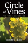 Circle of Vines : The Story of New York Wine - eBook