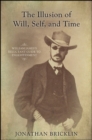 The Illusion of Will, Self, and Time : William James's Reluctant Guide to Enlightenment - eBook