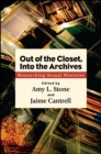 Out of the Closet, Into the Archives : Researching Sexual Histories - eBook
