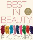 Best in Beauty : An Ultimate Guide to Makeup and Skincare Techniques, Tools, and Products - eBook