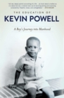 The Education of Kevin Powell : A Boy's Journey into Manhood - eBook