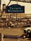 Tacoma's Waterfront - eBook