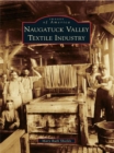 Naugatuck Valley Textile Industry - eBook