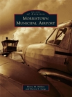 Morristown Municipal Airport - eBook
