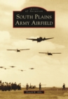 South Plains Army Airfield - eBook