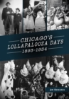 Chicago's Lollapalooza Days - eBook