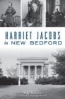 Harriet Jacobs in New Bedford - eBook