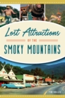 Lost Attractions of the Smoky Mountains - eBook