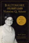 Baltimore Civil Rights Leader Victorine Q. Adams : The Power of the Ballot - eBook
