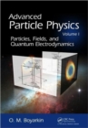 Advanced Particle Physics Volume I : Particles, Fields, and Quantum Electrodynamics - Book