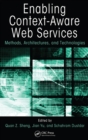 Enabling Context-Aware Web Services : Methods, Architectures, and Technologies - eBook