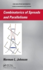 Combinatorics of Spreads and Parallelisms - Book