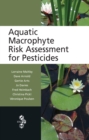 Aquatic Macrophyte Risk Assessment for Pesticides - eBook