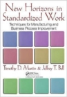 New Horizons in Standardized Work : Techniques for Manufacturing and Business Process Improvement - Book