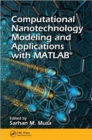 Computational Nanotechnology : Modeling and Applications with MATLAB® - Book