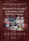 Stereotactic Radiosurgery and Stereotactic Body Radiation Therapy - Book