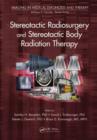 Stereotactic Radiosurgery and Stereotactic Body Radiation Therapy - eBook