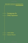 Semigroups for Delay Equations - eBook