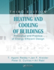 Heating and Cooling of Buildings : Principles and Practice of Energy Efficient Design, Third Edition - eBook