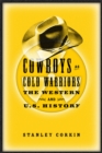 Cowboys As Cold Warriors : The Western And U S History - eBook