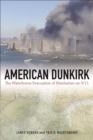 American Dunkirk : The Waterborne Evacuation of Manhattan on 9/11 - Book