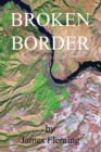 Broken Border : A Novel - eBook