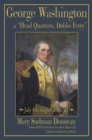 George Washington at "Head Quarters, Dobbs Ferry" : July 4 to August 19, 1781 - eBook