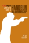 Gun Digest Shooter's Guide to Handgun Marksmanship - Book