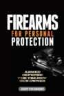 Firearms For Personal Protection : Armed Defense for the New Gun Owner - eBook