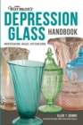 Warman's Depression Glass Handbook : Identification, Values, Pattern Guide - Book
