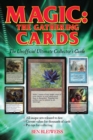 Magic - The Gathering Cards : The Unofficial Ultimate Collector's Guide - Book