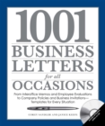 1001 Business Letters for All Occasions : From Interoffice Memos and Employee Evaluations to Company Policies and Business Invitations - Templates for Every Situation - eBook