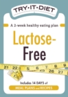 Try-It Diet: Lactose-Free : A two-week healthy eating plan - eBook