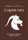 Love Astrology: Capricorn : Use the stars to find your perfect match! - eBook