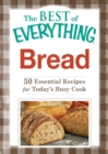Bread : 50 Essential Recipes for Today's Busy Cook - eBook